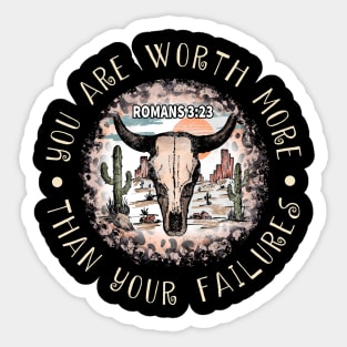 You Are Worth More Than Your Failures Bull Skull Desert Sticker